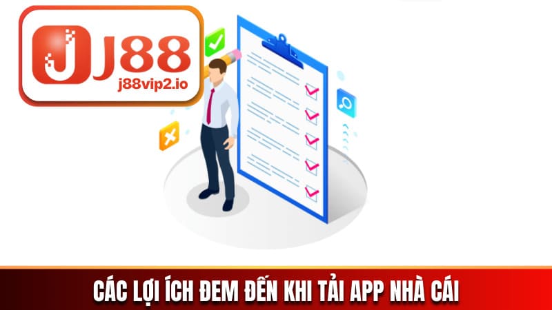 Các lợi ích đem đến khi tải app nhà cái