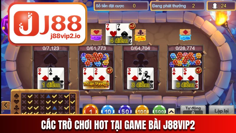 Các trò chơi hot tại Game bài J88vip2