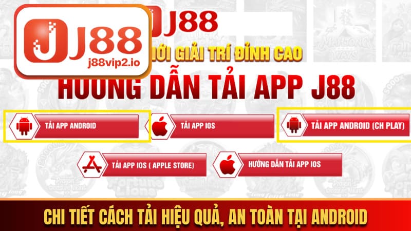 Chi tiết cách tải hiệu quả, an toàn tại Android