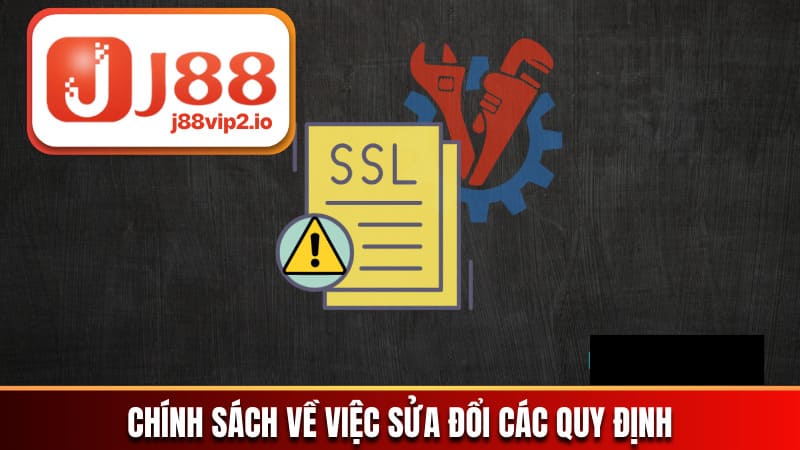 Chính sách về việc sửa đổi các quy định
