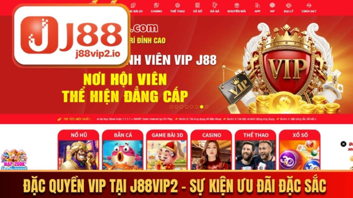 đặc quyền VIP tại J88vip2