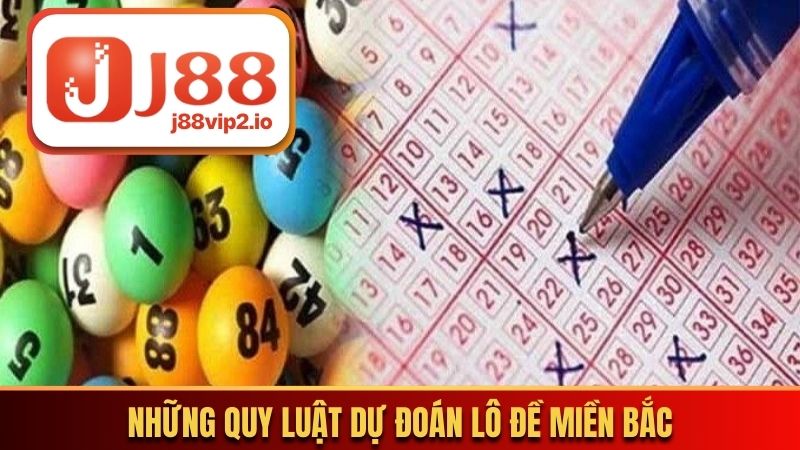 Những quy luật dự đoán lô đề miền Bắc chính xác