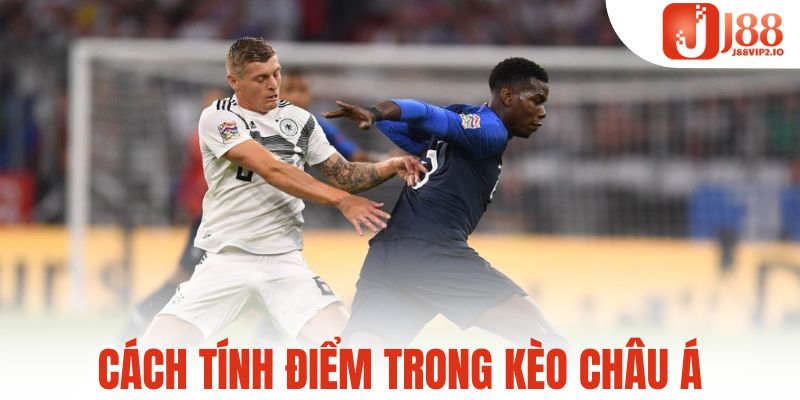 Cách tính điểm trong kèo Châu Á